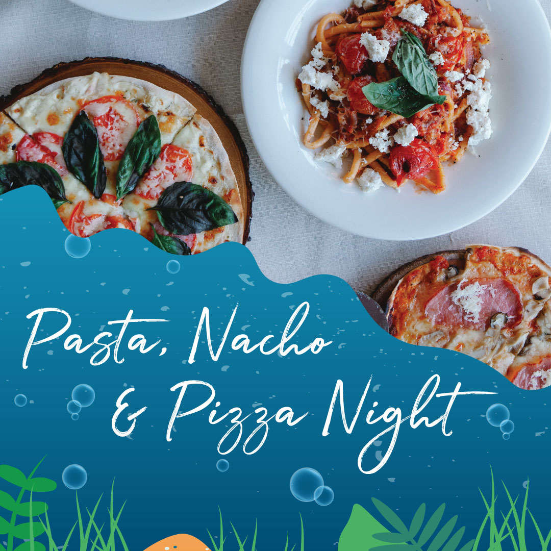 Pasta, Nacho & Pizza Night